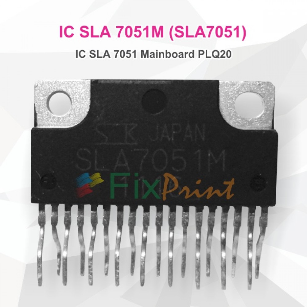 IC SLA 7051M, IC SLA7051MB Mainboard Printer EP PLQ-20 PLQ20